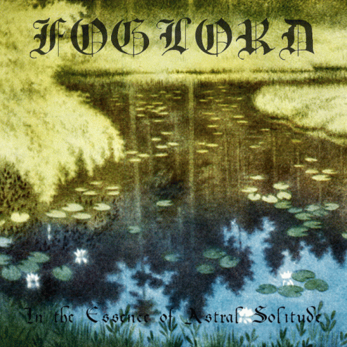 Foglord : In the Essence of Astral Solitude